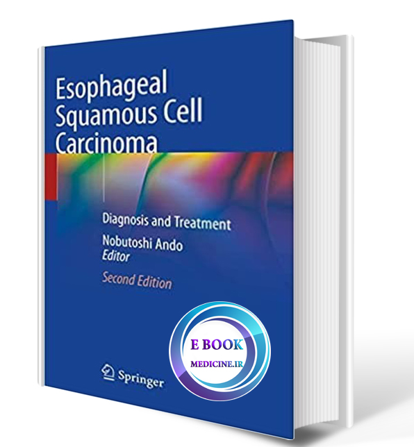 دانلود کتابEsophageal Squamous Cell Carcinoma: Diagnosis and Treatment 2nd 2020 (ORIGINAL PDF) )